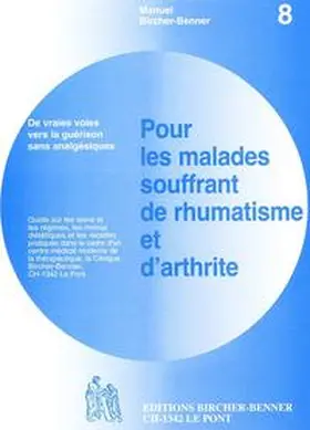 Bircher |  Bircher-Benner Manuel pour les malades souffrant de rhumatisme et d'arthrite | Buch |  Sack Fachmedien