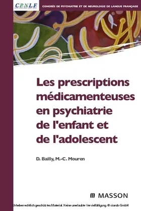 Bailly / Mouren |  Les prescriptions médicamenteuses en psychiatrie de l'enfant et de l'adolescent | eBook | Sack Fachmedien