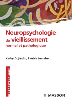 Dujardin / Lemaire |  Neuropsychologie du vieillissement normal et pathologique | eBook | Sack Fachmedien