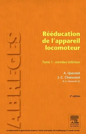 Danowski / Chanussot / Quesnot |  Rééducation de l'appareil locomoteur. Tome 1 : Membre inférieur | eBook | Sack Fachmedien