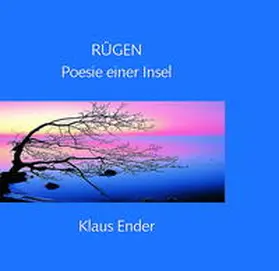 Ender |  Rügen - Poesie einer Insel | Buch |  Sack Fachmedien