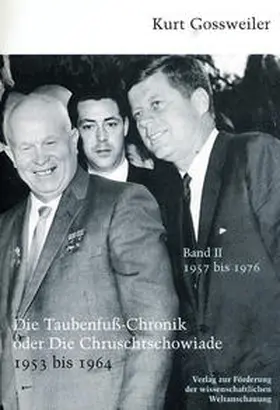 Gossweiler |  Die Taubenfusschronik oder Die Chruschtschowiade / Die Taubenfußchronik oder Die Chruschtschowiade | Buch |  Sack Fachmedien