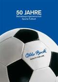 Näder / Buss / Dreyling |  50 Jahre Otto Bock Betriebssportgemeinschaft | Buch |  Sack Fachmedien
