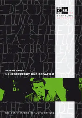 Haupt |  Urheberrecht und DEFA-Film | Buch |  Sack Fachmedien