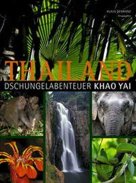 Derwanz / Küppers |  Thailand Dschungelabenteuer Khao Yai | Buch |  Sack Fachmedien