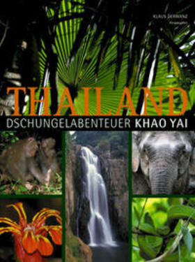 Derwanz / Küppers | Thailand Dschungelabenteuer Khao Yai | Buch | 978-3-00-017144-4 | sack.de
