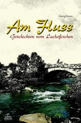 Rosen |  Am Fluss | Buch |  Sack Fachmedien