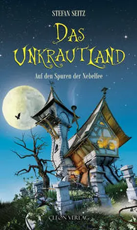 Seitz |  Das Unkrautland 01 | Buch |  Sack Fachmedien