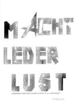 Hesse / Schrödl / Fleischmann-Heck | MACHT LEDER LUST | Medienkombination | 978-3-00-024422-3 | sack.de