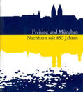 Götz |  Sammelblatt des Historischen Vereins Freising (40.): Freising und München - Nachbarn seit 850 Jahren | Buch |  Sack Fachmedien