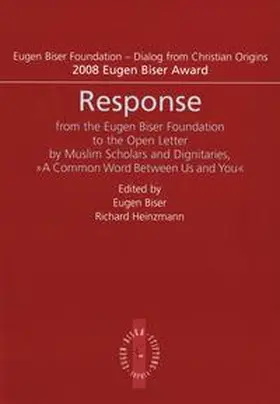 Schäuble / Talal / Ceric |  Response from the Eugen Biser Foundation to the Open Letter by Muslim Scholars and Dignataries, "A Common Word Between Us and You" | Buch |  Sack Fachmedien