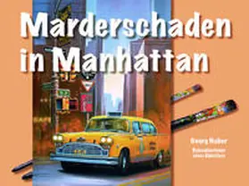 Huber |  Marderschaden in Manhattan | Buch |  Sack Fachmedien