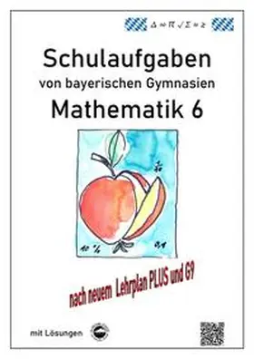 Arndt |  Mathematik 6 Schulaufgaben von bayerischen Gymnasien mit Lösungen nach LehrplanPLUS / G9 | Buch |  Sack Fachmedien