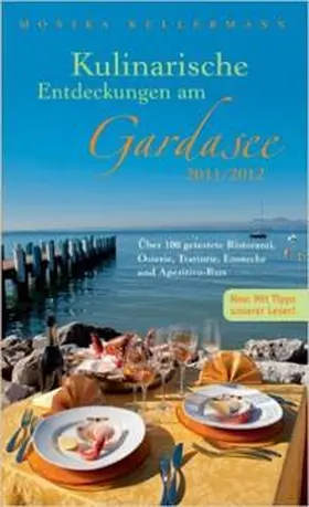 Kellermann | Kulinarische Entdeckungen am Gardasee 2011/2012 | Buch | 978-3-00-034162-5 | www.sack.de