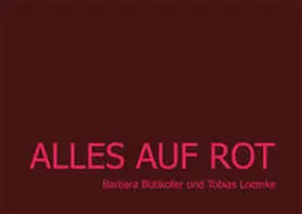 Bütikofer / Loemke |  Alles auf Rot | Buch |  Sack Fachmedien