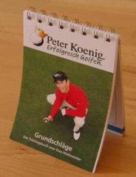 Koenig | erfolgreich golfen - Grundschläge | Buch | 978-3-00-036494-5 | sack.de