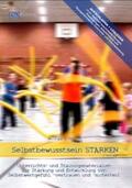 Seidel |  Selbstbewusstsein STÄRKEN - Unterrichts- und Trainingsmaterialien zur Stärkung und Entwicklung von Selbstwertgefühl, -vertrauen und -sicherheit (Buch) | Buch |  Sack Fachmedien