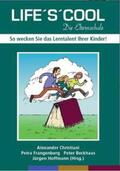 Christiani / Frangenberg / Hoffmann |  LIFE'S'COOL - Die Elternschule | Buch |  Sack Fachmedien