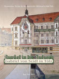 Historischer Verein für das bayerische Oberland |  Zurück in die Zukunft - Gabriel von Seidl in Tölz | Buch |  Sack Fachmedien
