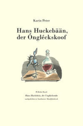 Peter / Busch | Hans Huckebään, der Óngléckskoof | Medienkombination | 978-3-00-042674-2 | sack.de