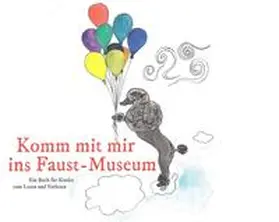 Faust-Museum / Faust-Archiv Knittlingen / Roth |  Komm mit mir ins Faust-Museum | Buch |  Sack Fachmedien