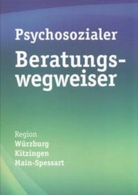 Como-Zipfel / Drechsel / Kulke | Psychsozialer Beratungswegweiser | Buch | 978-3-00-047182-7 | sack.de