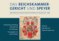Kemper / Preißler |  Das Reichskammergericht und Speyer | Buch |  Sack Fachmedien