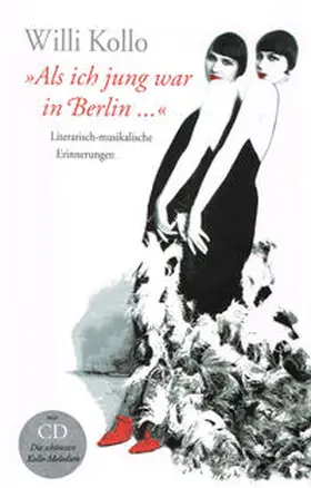 Kollo |  WILLI KOLLO - ALS ICH JUNG WAR IN BERLIN | Buch |  Sack Fachmedien