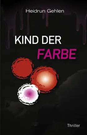 Gehlen |  Kind der Farbe | Buch |  Sack Fachmedien