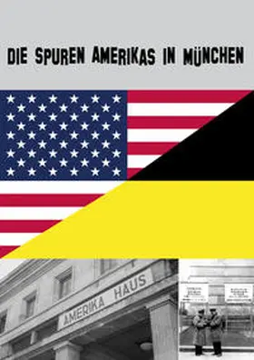 DGB Bildungswerk München / Pohl / Bretschneider |  Die Spuren Amerikas in München | Buch |  Sack Fachmedien