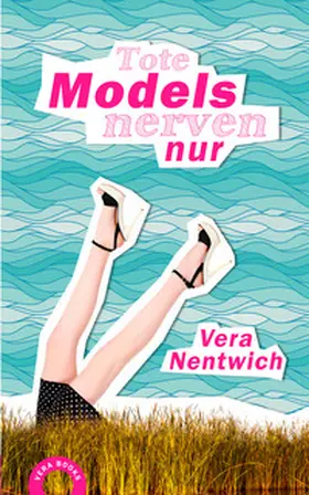 Nentwich |  Tote Models nerven nur | Buch |  Sack Fachmedien