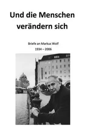 Wolf / Schütt |  Und die Menschen verändern sich | Buch |  Sack Fachmedien