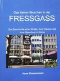 Zimmermann |  Das kleine Häuschen in der Fressgass | Buch |  Sack Fachmedien