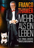 Thamér / lifeART Verlag |  Franco Thamér - Mehr als ein Leben | Buch |  Sack Fachmedien