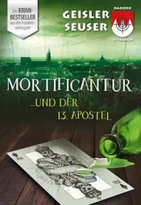 Geisler / Seuser |  Mortificantur und der 13. Apostel | Buch |  Sack Fachmedien