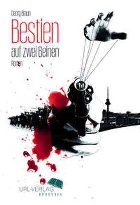 Braun |  Bestien auf zwei Beinen | Buch |  Sack Fachmedien