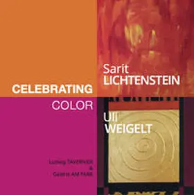 Tavernier / Galerie am Park |  Sarit Lichtenstein und Uli Weigelt: Celebrating Color | Buch |  Sack Fachmedien