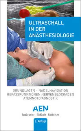 Armbruster / Eichholz / Notheisen |  Ultraschall in der Anästhesiologie | Buch |  Sack Fachmedien