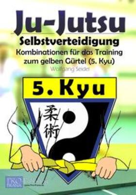 Seidel | Ju-Jutsu - Kombinationen für das Training | Buch | 978-3-00-055826-9 | sack.de