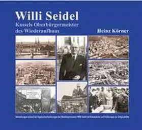 Körner |  Kassels Oberbürgermeister des Wiederaufbaus | Buch |  Sack Fachmedien
