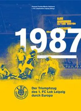 Franke / Hofmann / 1. FC Lokomotive Leipzig e.V. |  1987 | Buch |  Sack Fachmedien