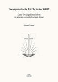 Törner |  Neuapostolische Kirche in der DDR | Buch |  Sack Fachmedien