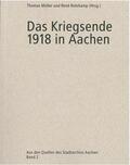 Müller / Rohrkamp |  Das Kriegsende 1918 in Aachen | Buch |  Sack Fachmedien