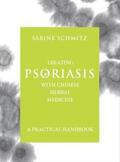 Schmitz |  Treating Psoriasis with Chinese Herbal Medicine - A Practical Handbook | Buch |  Sack Fachmedien