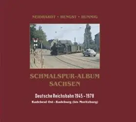 Neidhardt / Hengst / Hummig |  Schmalspur-Album Sachsen DR | Buch |  Sack Fachmedien