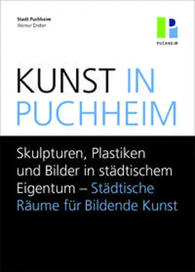 Stadt Puchheim / Dreher |  Kunst in Puchheim | Buch |  Sack Fachmedien