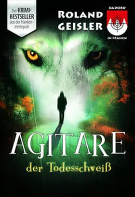 Geisler |  Agitare der Todesschweiß | Buch |  Sack Fachmedien