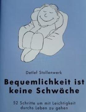 Stollenwerk | Bequemlichkeit ist keine Schwäche | Buch | 978-3-00-063549-6 | sack.de