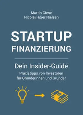 Giese / Nielsen |  Startup Finanzierung: Dein Insider-Guide | Buch |  Sack Fachmedien