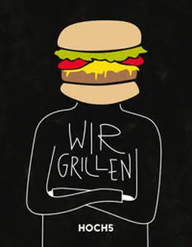 Heyer / HOCH5 Verlags GmbH & Co.KG / Breinig |  WIR GRILLEN | Buch |  Sack Fachmedien